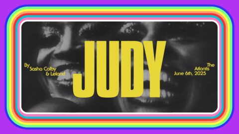 JUDY by Sasha Colby and Leland - A WorldPride 2025 Event